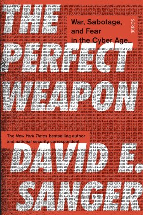 The Perfect Weapon by David E. Sanger.