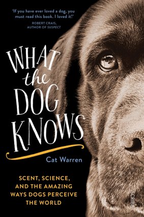 <I>What the Dog Knows</i> by Cat Warren.