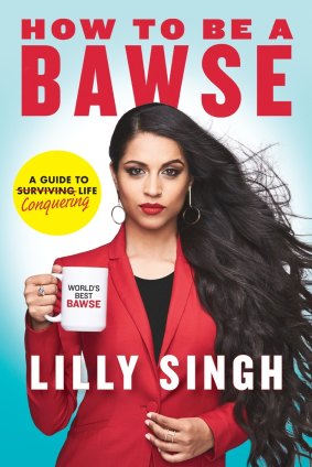 Lilly Singh's book How To Be A Bawse aims to empower young women.