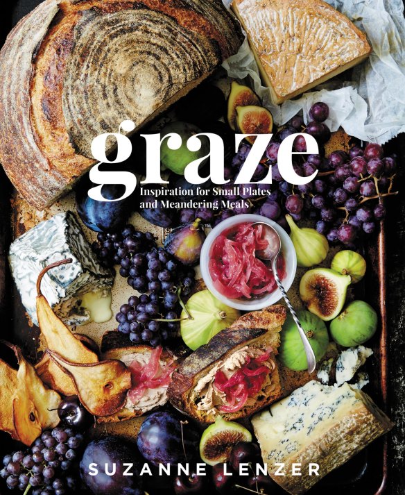 Graze: Inspiration for Small Plates and Meandering Meals by Suzanne Lenzer.