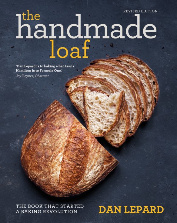 The Handmade Loaf by Dan Lepard.