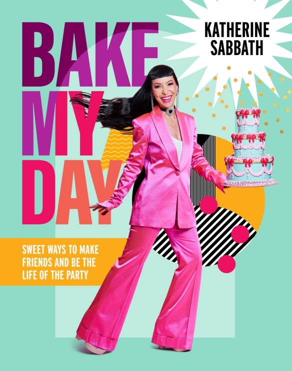 Bake My Day by Katherine Sabbath.