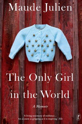 <i>The Only Girl in the World</i> by Maude Julien.