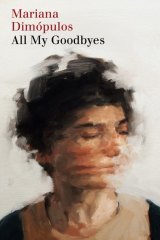 All My Goodbyes. By Marian Dimopulos.