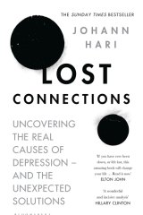 Lost Connections by Johann Hari.