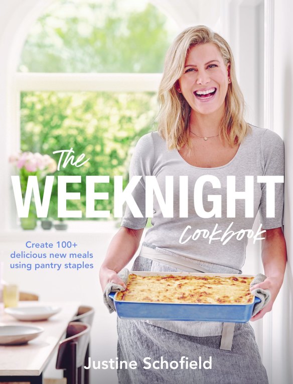 The Weeknight Cookbook by Justine Schofield.