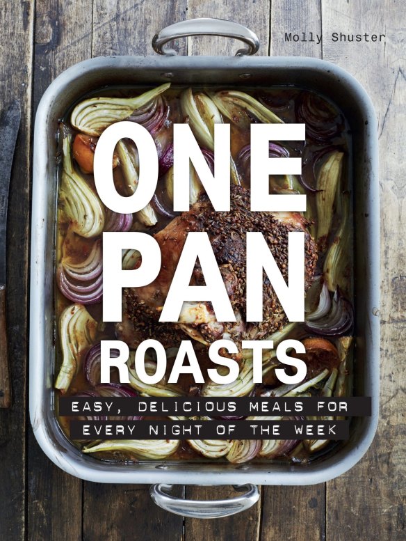 One Pan Roasts by Molly Shuster.