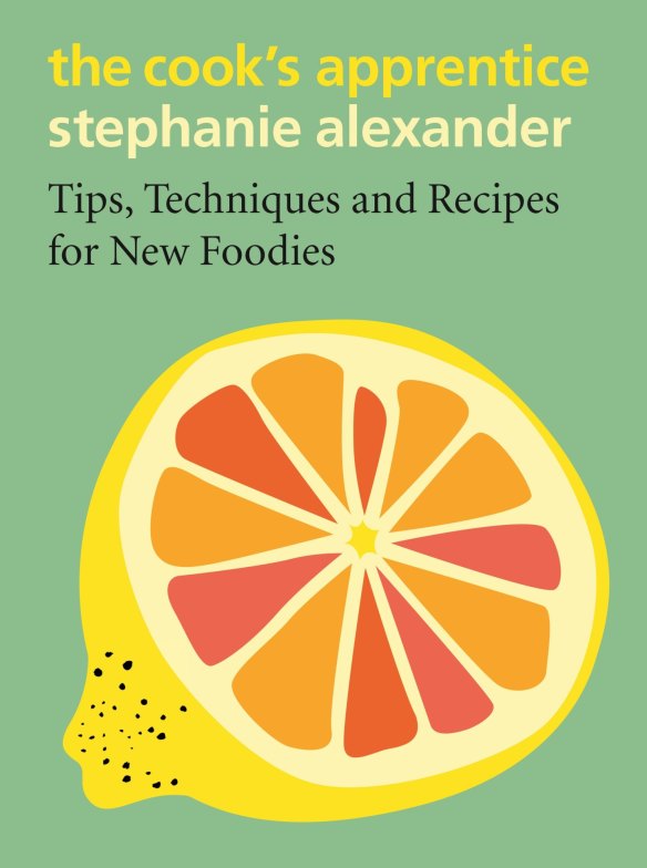 The Cook's Apprentice by Stephanie Alexander.