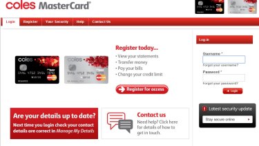A similar warning appears on Coles MasterCard's website.