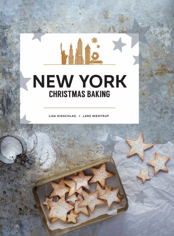 New York Christmas Baking by Lisa Nieschlag and Lars Wentrup.