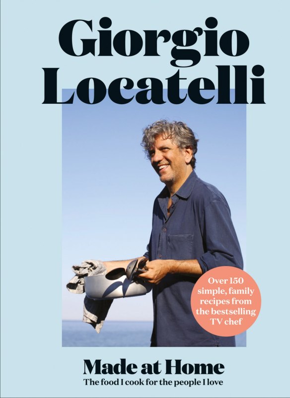 Giorgio Locatelli, Made at Home, RRP $49.99.