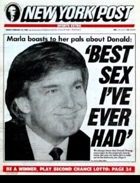 Trump's public affair with Marla Maples spawned the infamous "Best Sex I've Ever Had" headline in the New York Post in 1990. 