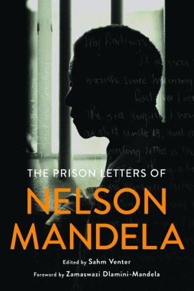 The Prison Letters of Nelson Mandela. Ed., Sahm Venter.