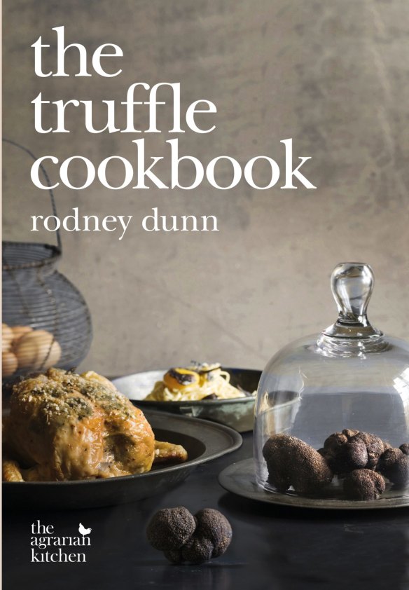 <i>The Truffle Cookbook</i>, by Rodney Dunn.