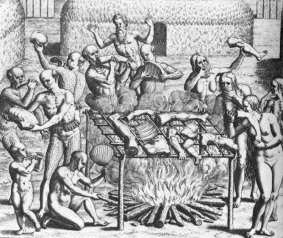 Cannibalism in Brazil in 1557 as described by Hans Staden.