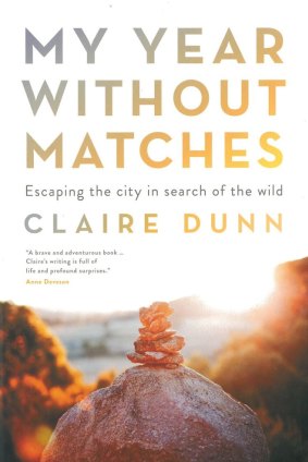 My Year Without Matches - Claire Dunn.