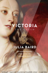<i>Victoria the Queen</i>, by Julia Baird.