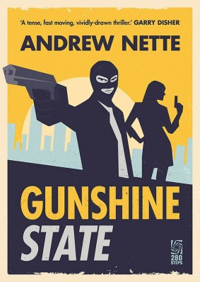 <i>Gunshine State</i> by Andrew Nette.