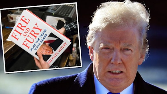 Donald Trump's outburst has magnified attention on <i>Fire and Fury: Inside the Trump White House</i>.