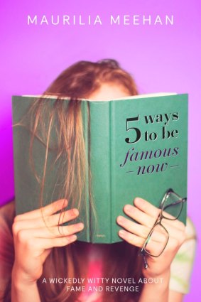 <i>5 Ways to be Famous Now</I> by Maurilia Meehan.