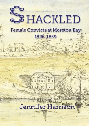 Ms Harrison spent years researching the female convicts of Moreton Bay.