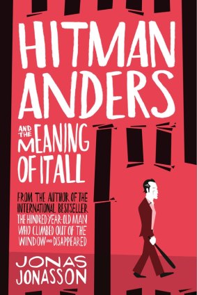 <i>Hitman Anders and the Meaning of it All</i> is Jonas Jonasson's third book.