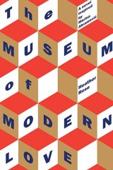<i>The Museum of Modern Love</i> by Heather Rose.