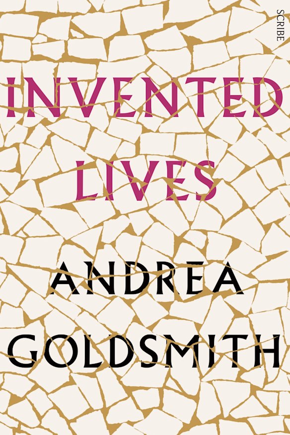 Invented Lives by Andrea Goldsmith.