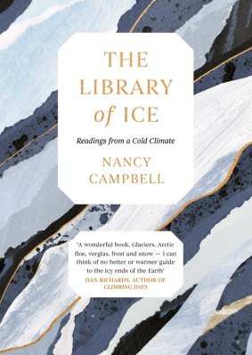 The Library of Ice by Nancy Campbell.