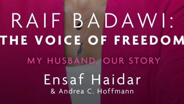 Raif Badawi: The Voice of Freedom by
Ensaf Haidar & Andrea Hoffmann.