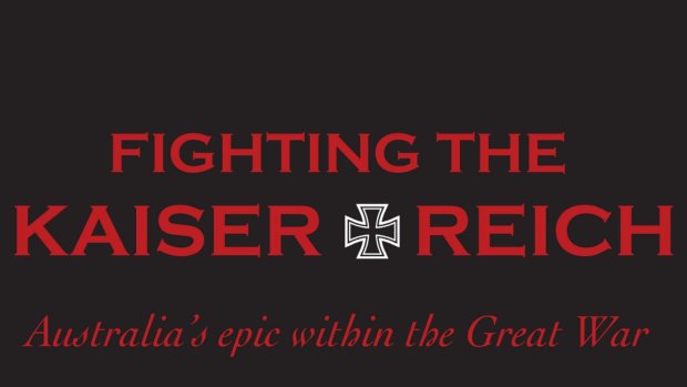 Bruce Gaunson's <i>Fighting the Kaiserreich</I> is an absorbing and quite fascinating read.