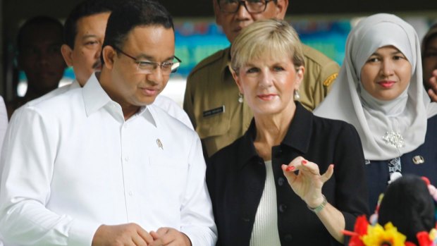 Jakarta gubernatorial candidate Anies Baswedan, then education minister, with Australian Foreign Minister Julie Bishop, last year.