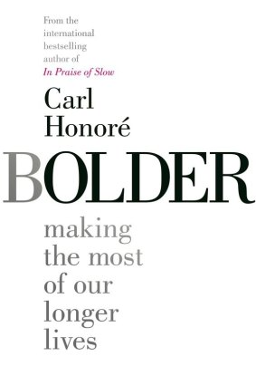 Bolder. By carl Honore.