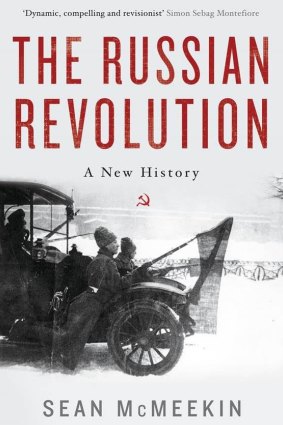 The Russian Revolution: A New History. By Sean McMeekin.
