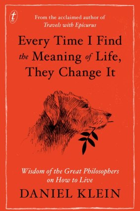 <i>Every Time I Find the Meaning of Life, They Change It</i>, by Daniel Klein.