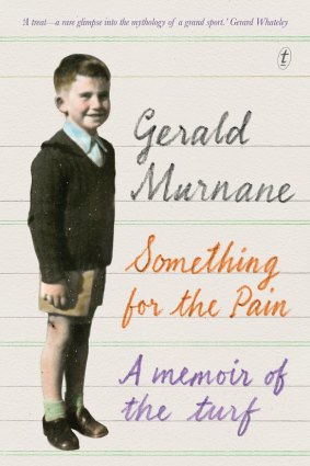 <i>Something for the Pain</i> by Gerald Murnane.