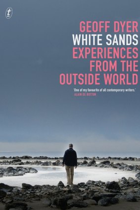 <i>White Sands</i> by Geoff Dyer. One of the charms of this collection of travel writing is Dyer's engrossing approach to boredom and disappointment.