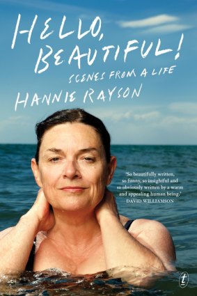 In <i>Hello Beautiful</i>,
Hannie Rayson describes a very Melbourne late 20th-century life that seems almost magical now. 