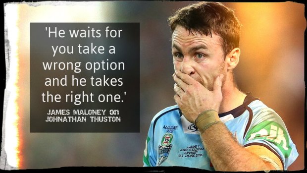 Respect: James Maloney knows he's in for a tough battle against Johnathan Thurston.