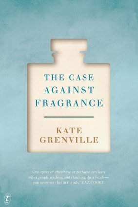 <I>The Case Against Perfume</I> by Kate Grenville.