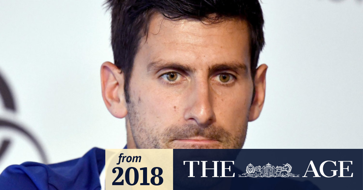 Australian Open 2018: Novak Djokovic demands more ...