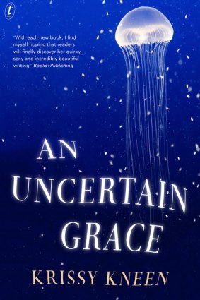 An Uncertain Grace by Krissy Kneen.
