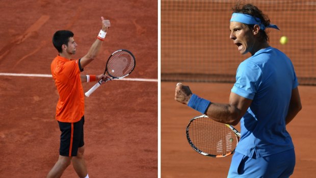 The big two: Novak Djokovic and Rafael Nadal.