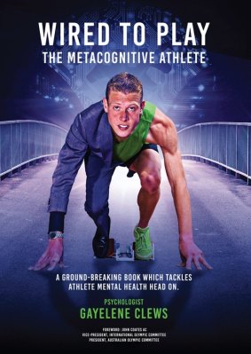 <i>Wired To Play: The Metacognitive Athlete</i>, by Gayelene Clews.