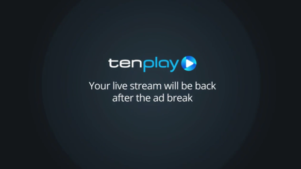 Viewers saw this message instead of advertising when watching Ten's live stream recently. 