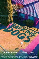Barking Dogs by Rebekah Clarkson.