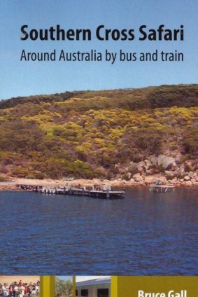 <i>Southern Cross Safari; around Australia by bus and train</i>, by Bruce Gall. 