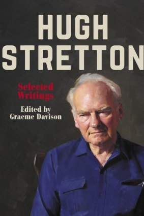 Hugh Stretton: Selected Writings. Ed., Graeme Davison.