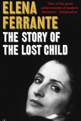 Elena Ferrante's The Story of the Lost Child.
