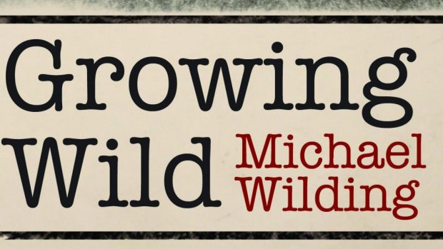 Growing Wild
Michael Wilding